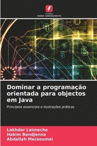 bokomslag Dominar a programao orientada para objectos em Java