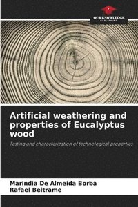 bokomslag Artificial weathering and properties of Eucalyptus wood