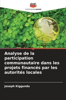 bokomslag Analyse de la participation communautaire dans les projets financs par les autorits locales