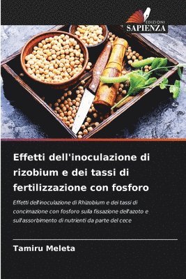 bokomslag Effetti dell'inoculazione di rizobium e dei tassi di fertilizzazione con fosforo