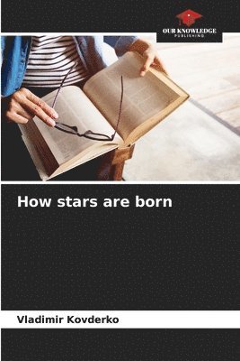 bokomslag How stars are born