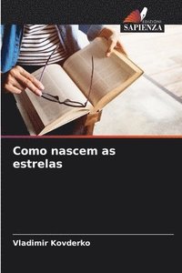 bokomslag Como nascem as estrelas