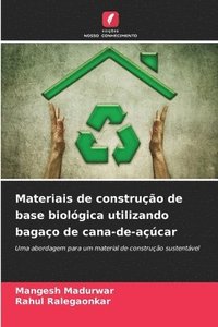 bokomslag Materiais de construo de base biolgica utilizando bagao de cana-de-acar