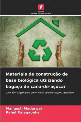 Materiais de construo de base biolgica utilizando bagao de cana-de-acar 1