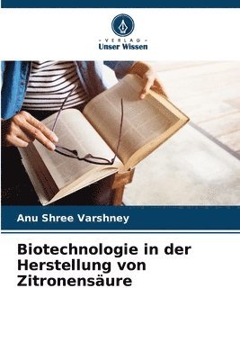 Biotechnologie in der Herstellung von Zitronensure 1