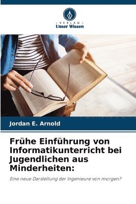 bokomslag Frhe Einfhrung von Informatikunterricht bei Jugendlichen aus Minderheiten