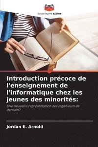 bokomslag Introduction prcoce de l'enseignement de l'informatique chez les jeunes des minorits