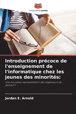 Introduction prcoce de l'enseignement de l'informatique chez les jeunes des minorits 1