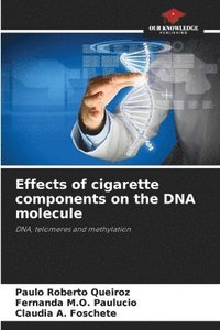 bokomslag Effects of cigarette components on the DNA molecule