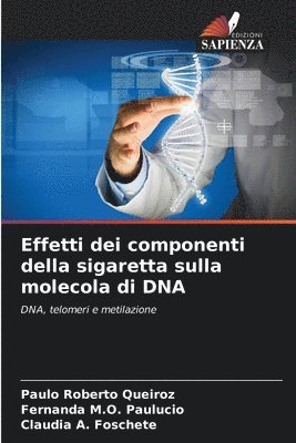 Effetti dei componenti della sigaretta sulla molecola di DNA 1