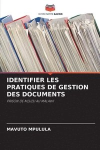 bokomslag Identifier Les Pratiques de Gestion Des Documents