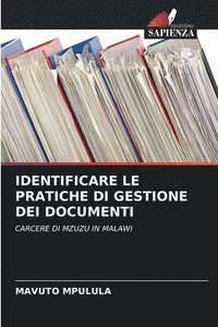 bokomslag Identificare Le Pratiche Di Gestione Dei Documenti