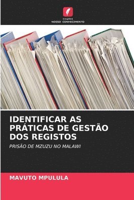 bokomslag Identificar as Prticas de Gesto DOS Registos