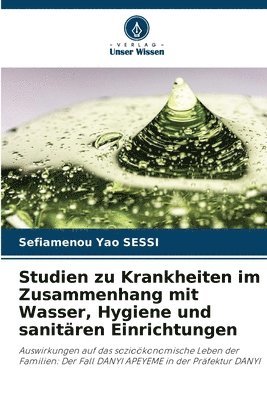 bokomslag Studien zu Krankheiten im Zusammenhang mit Wasser, Hygiene und sanitren Einrichtungen