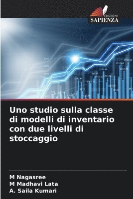 bokomslag Uno studio sulla classe di modelli di inventario con due livelli di stoccaggio