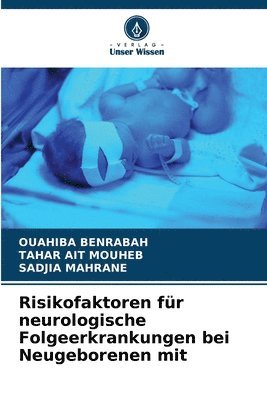Risikofaktoren fr neurologische Folgeerkrankungen bei Neugeborenen mit 1