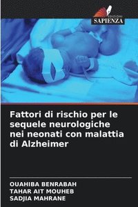bokomslag Fattori di rischio per le sequele neurologiche nei neonati con malattia di Alzheimer