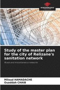 bokomslag Study of the master plan for the city of Relizane's sanitation network