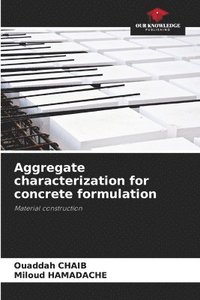 bokomslag Aggregate characterization for concrete formulation