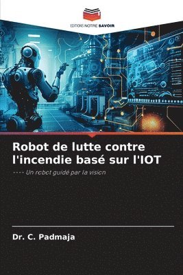 bokomslag Robot de lutte contre l'incendie bas sur l'IOT