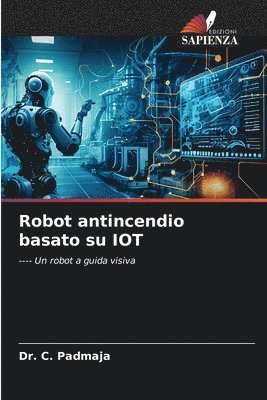 Robot antincendio basato su IOT 1