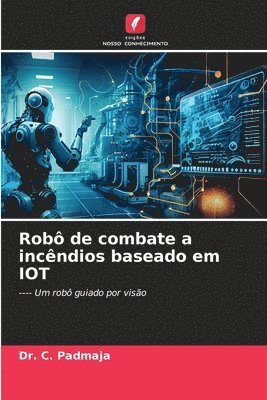 bokomslag Rob de combate a incndios baseado em IOT