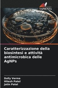 bokomslag Caratterizzazione della biosintesi e attivit antimicrobica delle AgNPs