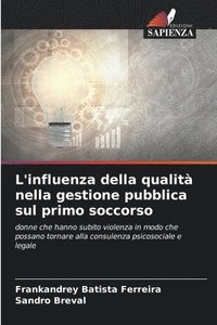 bokomslag L'influenza della qualit nella gestione pubblica sul primo soccorso