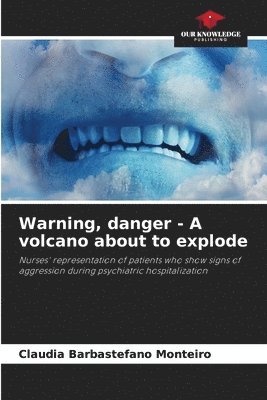 Warning, danger - A volcano about to explode 1