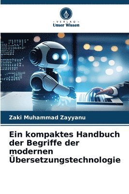 bokomslag Ein kompaktes Handbuch der Begriffe der modernen bersetzungstechnologie