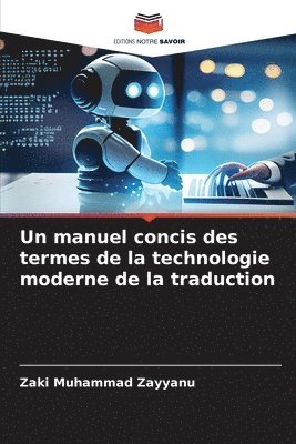 bokomslag Un manuel concis des termes de la technologie moderne de la traduction