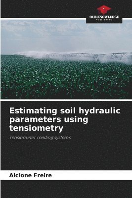 Estimating soil hydraulic parameters using tensiometry 1