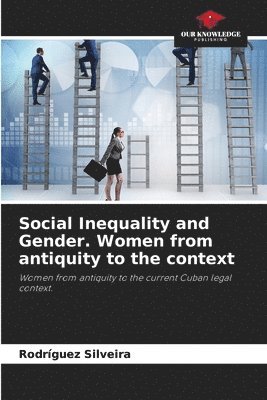 Social Inequality and Gender. Women from antiquity to the context 1
