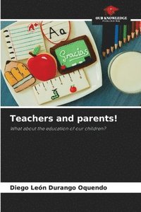 bokomslag Teachers and parents!