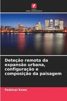 Deteo remota da expanso urbana, configurao e composio da paisagem 1