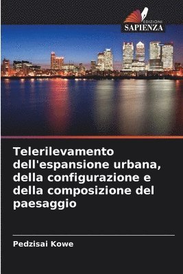 bokomslag Telerilevamento dell'espansione urbana, della configurazione e della composizione del paesaggio