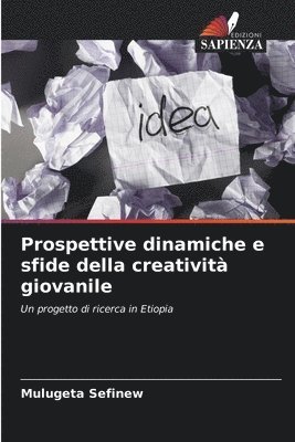 bokomslag Prospettive dinamiche e sfide della creativit giovanile