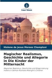 bokomslag Magischer Realismus, Geschichte und Allegorie in Die Kinder der Mitternacht