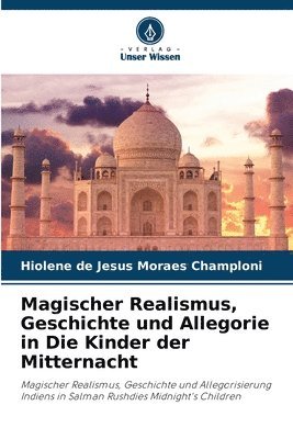 Magischer Realismus, Geschichte und Allegorie in Die Kinder der Mitternacht 1