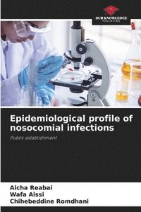 bokomslag Epidemiological profile of nosocomial infections
