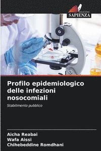 bokomslag Profilo epidemiologico delle infezioni nosocomiali