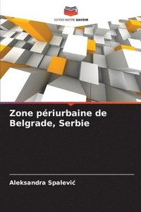 bokomslag Zone priurbaine de Belgrade, Serbie