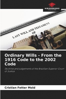 bokomslag Ordinary Wills - From the 1916 Code to the 2002 Code