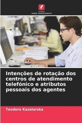 Intenes de rotao dos centros de atendimento telefnico e atributos pessoais dos agentes 1