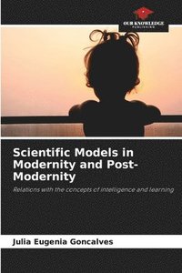 bokomslag Scientific Models in Modernity and Post-Modernity