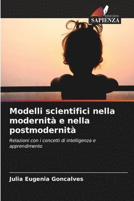 Modelli scientifici nella modernit e nella postmodernit 1