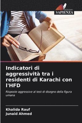 bokomslag Indicatori di aggressivit tra i residenti di Karachi con l'HFD