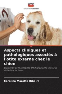 bokomslag Aspects cliniques et pathologiques associs  l'otite externe chez le chien