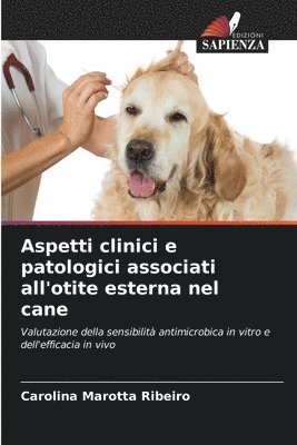 Aspetti clinici e patologici associati all'otite esterna nel cane 1