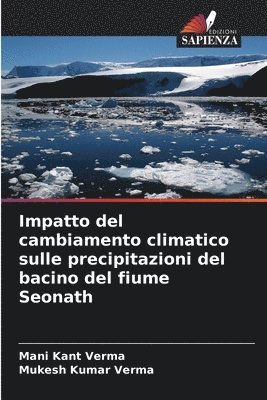 bokomslag Impatto del cambiamento climatico sulle precipitazioni del bacino del fiume Seonath